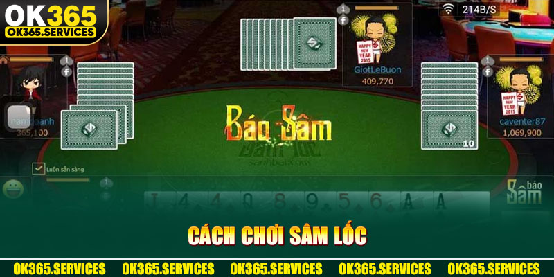 Hướng Dẫn Chi Tiết Cách Chơi Sâm Lốc Cho Người Mới 2024